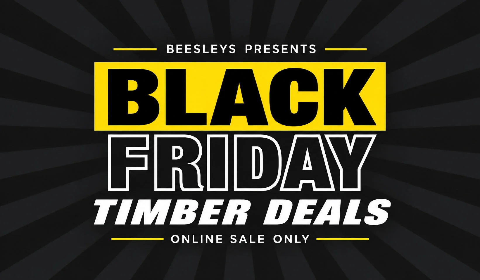 Black Friday Timber Deals